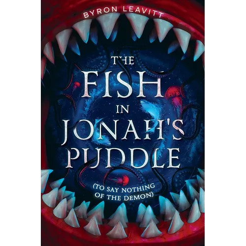 The Fish in Jonah's Puddle (To Say Nothing of the Demon)