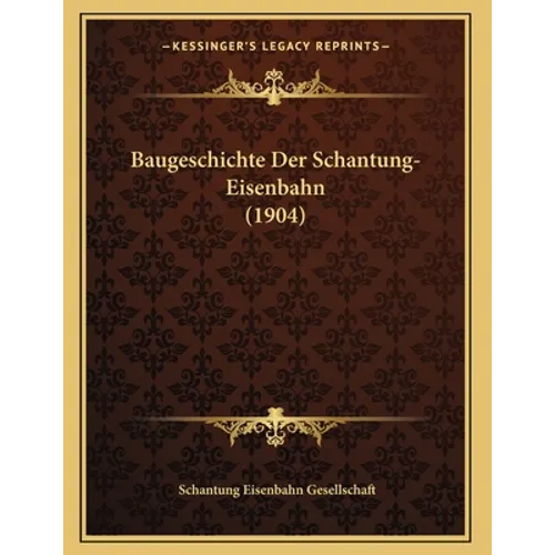 Baugeschichte Der Schantung-Eisenbahn (1904)