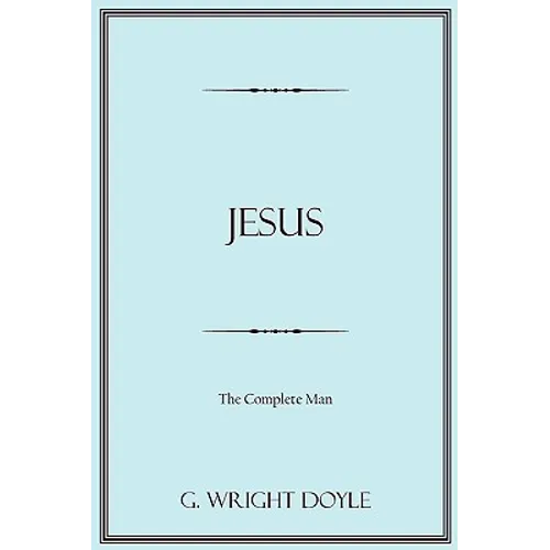 Jesus: The Complete Man