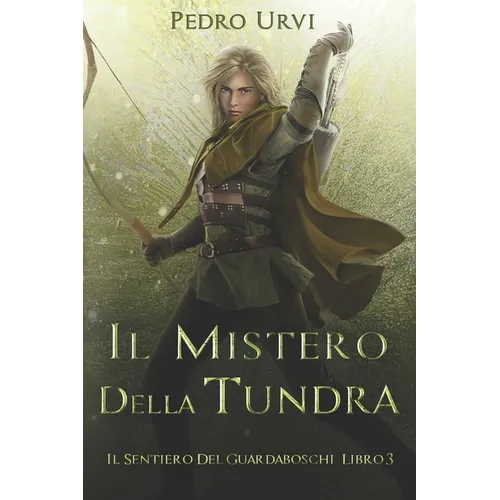 Il Mistero della Tundra: (Il Sentiero del Guardaboschi Vol. 3)