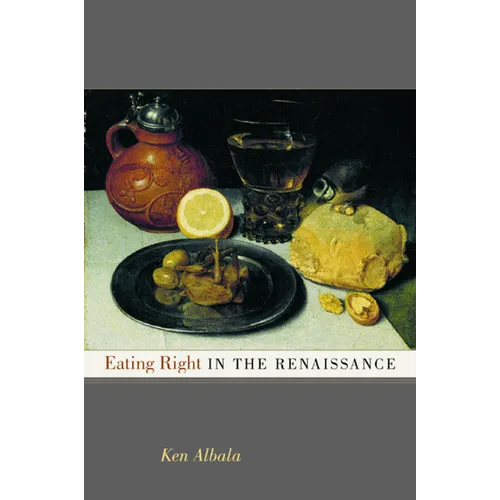 Eating Right in the Renaissance: Volume 2