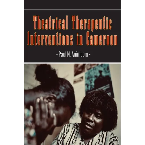 Theatrical Therapeutic Interventions in Cameroon