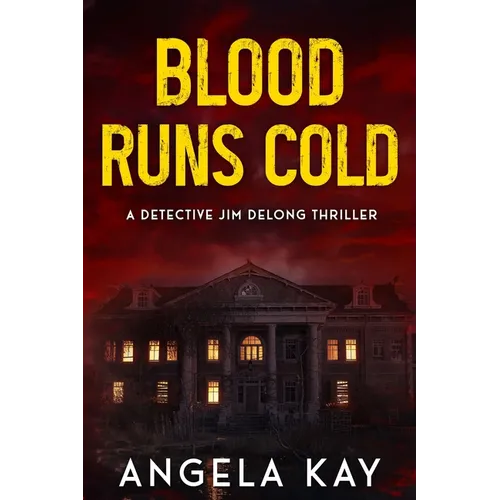 Blood Runs Cold: A Murder Thriller