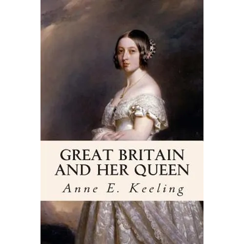 Great Britain and Her Queen