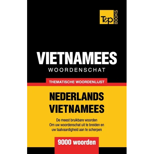Thematische woordenschat Nederlands-Vietnamees - 9000 woorden