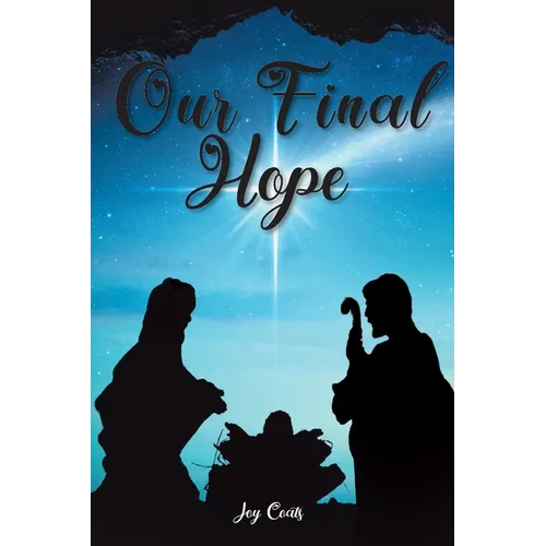Our Final Hope