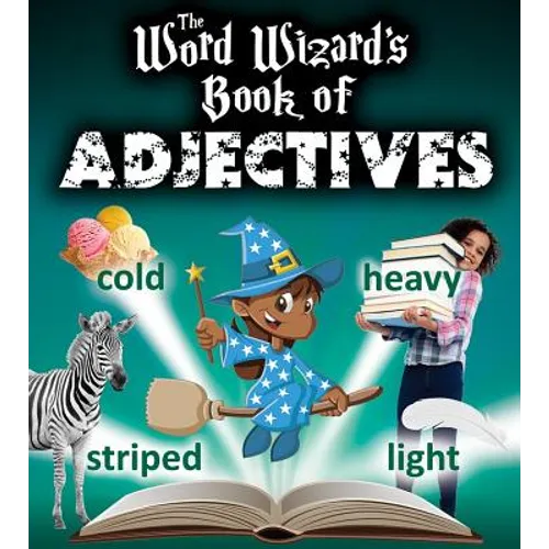 The Word Wizard's Book of Adjectives