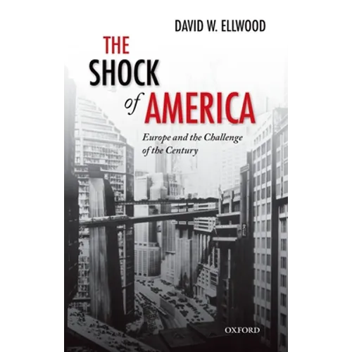The Shock of America: Europe and the Challenge of the Century