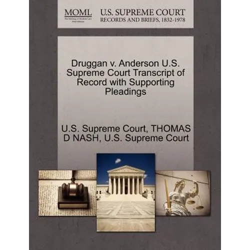 Druggan V. Anderson U.S. Supreme Court Transcript of Record with Supporting Pleadings