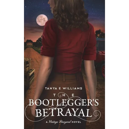 The Bootlegger's Betrayal: A Vintage Vineyard Novel