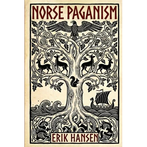 Norse Paganism: A Comprehensive Guide to Viking History and Culture - Gods, Rituals, Runes & Magic, Afterlife, and the Nine Realms of Norse Mythology