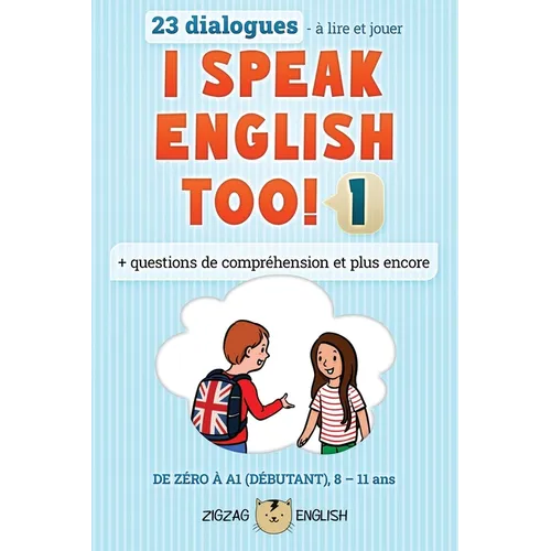 I Speak English Too! 1: L'anglais pour les enfants