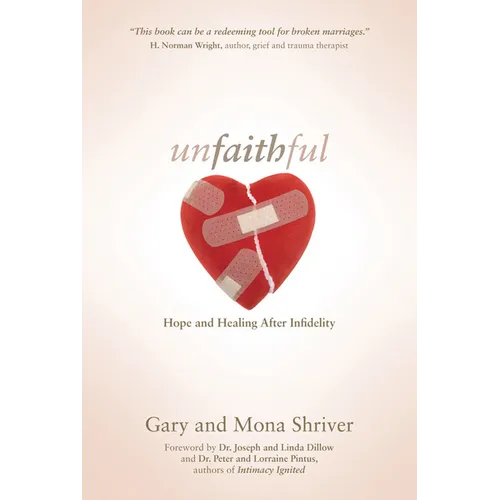 Unfaithful: Hope and Healing After Infidelity