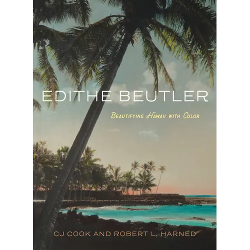 Edithe Beutler: Beautifying Hawaii with Color