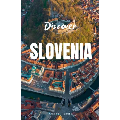 Discover Slovenia