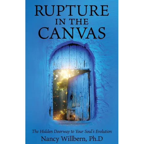 Rupture in the Canvas: The Hidden Doorway to Your Soul's Evolution