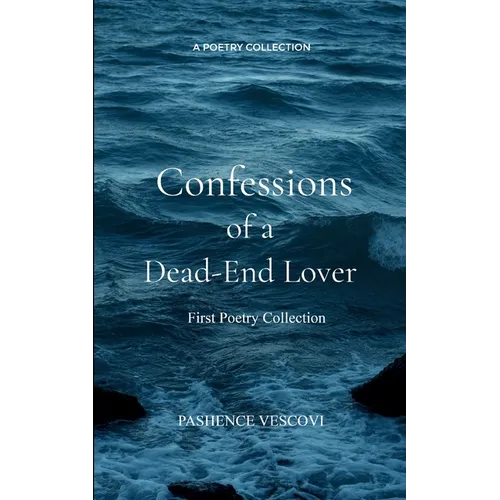 Confessions of a Dead-End Lover