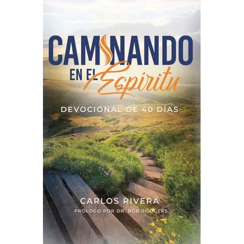 Caminando en el Espìritu: Devocional de 40 Días