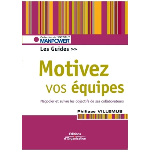 Motivez vos équipes: Négocier et suivre les objectifs de ses collaborateurs