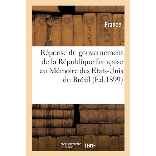 Réponse du gouvernement de la République française au Mémoire des Etats-Unis du Brésil