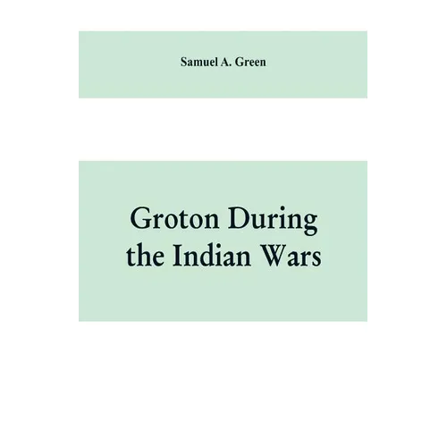 Groton during the Indian wars