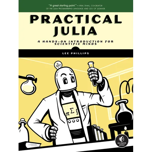 Practical Julia: A Hands-On Introduction for Scientific Minds
