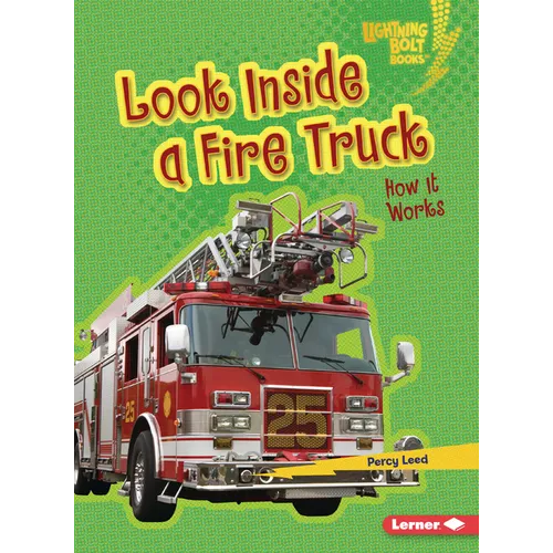 Look Inside a Fire Truck: How It Works