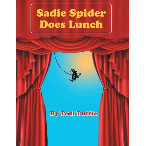 Sadie Spider Does Lunch