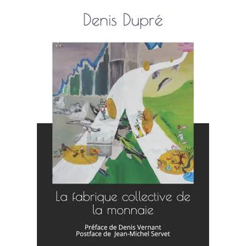 La fabrique collective de la monnaie