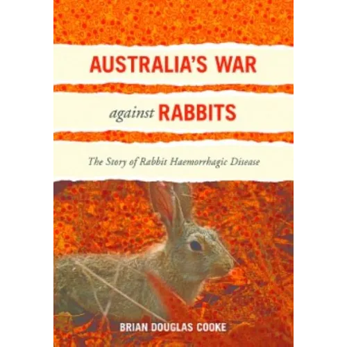 Australia's War Against Rabbits: The Story of Rabbit Haemorrhagic Disease - Paperback
