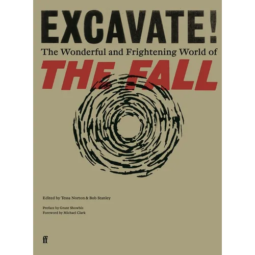 Excavate!: The Wonderful and Frightening World of the Fall