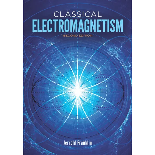 Classical Electromagnetism: Revised Second Edition