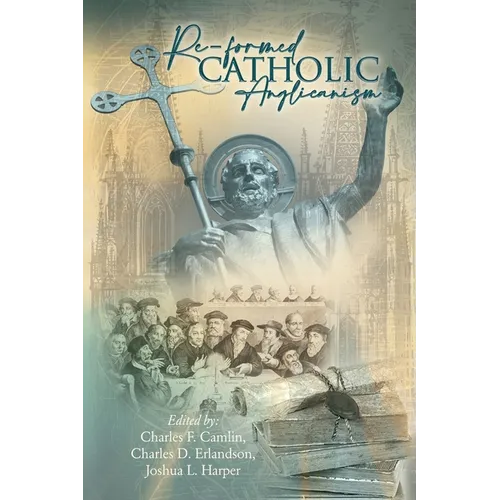 Re-Formed Catholic Anglicanism