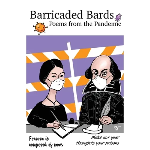 Barricaded Bards: Poems from the Pandemic