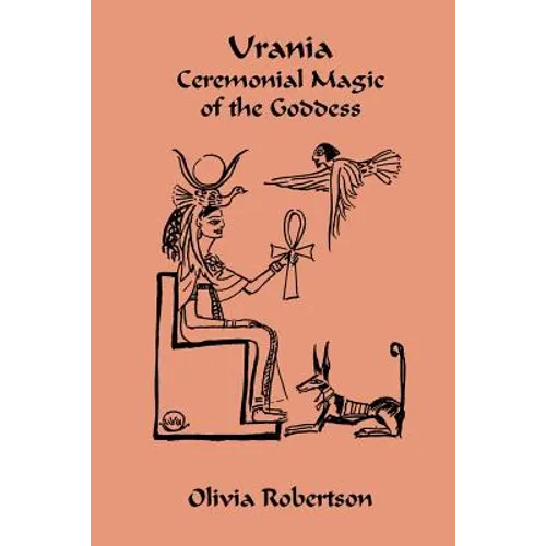 Urania: Ceremonial Magic of the Goddess