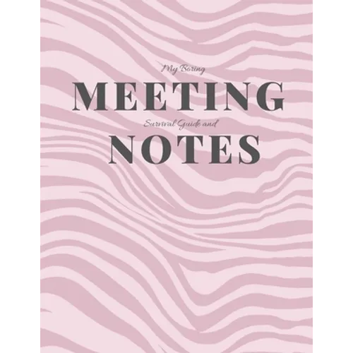 My Boring Meeting Survival Guide and Notes: 8.5x11 Meeting Notebook and Puzzle Book