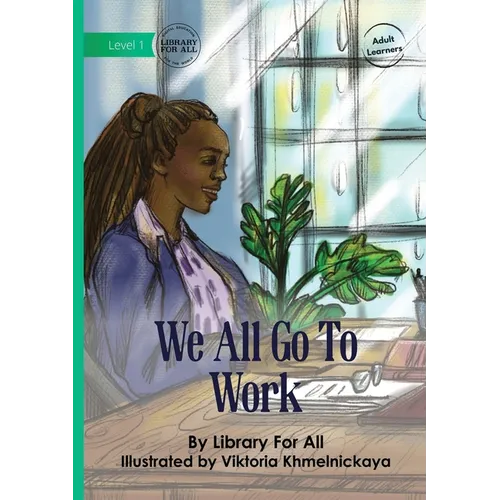 We All Go to Work