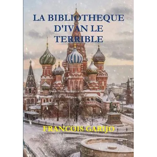 La Bibliotheque d'Ivan Le Terrible