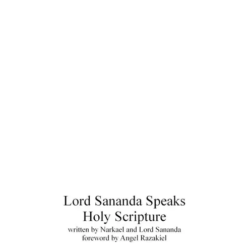 Lord Sananda Speaks: Holy Scripture
