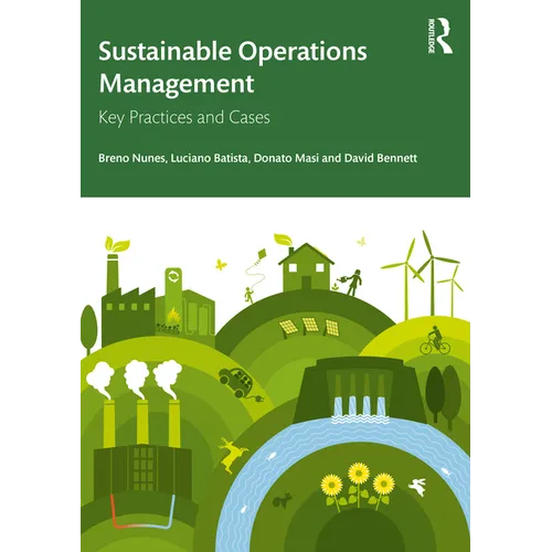 Sustainable Operations Management: Key Practices and Cases
