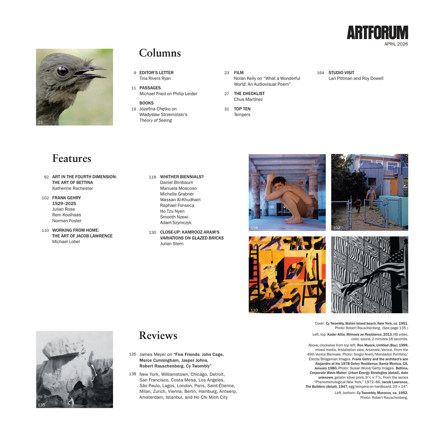 Artforum - April 2026: The Art Of Bettina, Art In The Fourth Dimension, Jacob Lawrence’s Working From Home, Kamrooz Aram's Variations On Glazed Bricks, Frank Gehry Tribute, Five Friends Review & More!