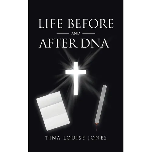 Life Before and After DNA