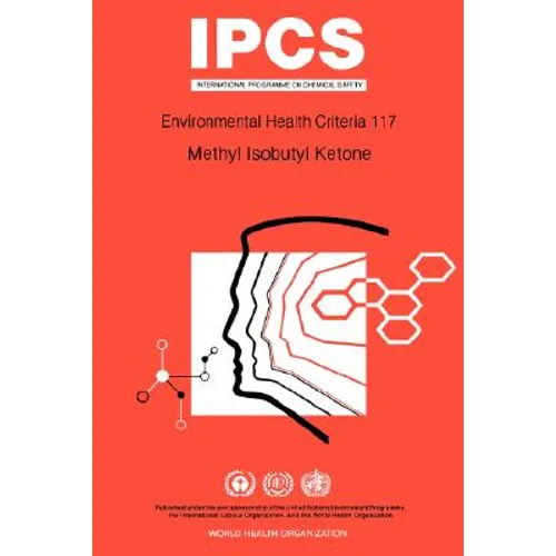 Methyl Isobutyl Ketone: Environmental Health Criteria Series No 117