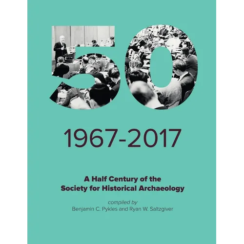 A Half Century of the Society for Historical Archaeology