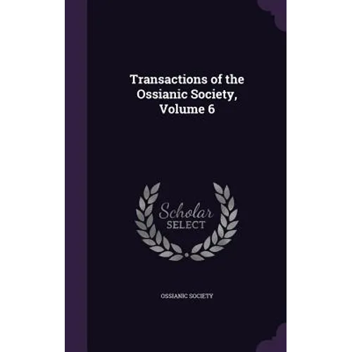 Transactions of the Ossianic Society, Volume 6