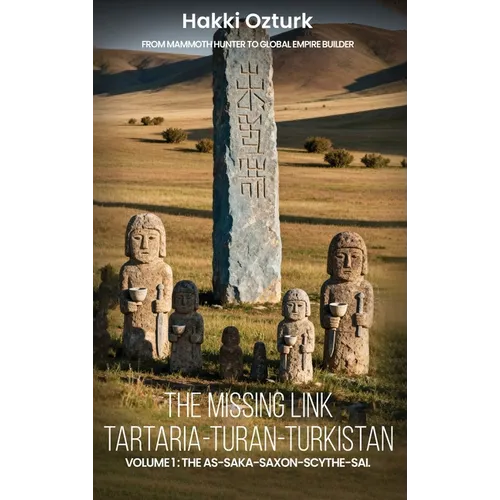 The Missing Link: Tartaria-Turan-Turkistan