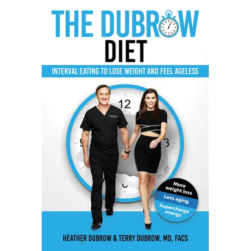 The Dubrow Diet: Interval Eating to Lose Weight and Feel Ageless