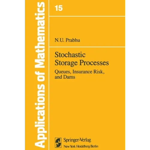 Stochastic Storage Processes: Queues, Insurance Risk and Dams