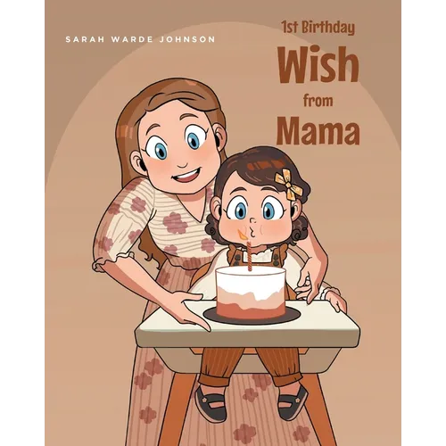 1st Birthday Wish from Mama