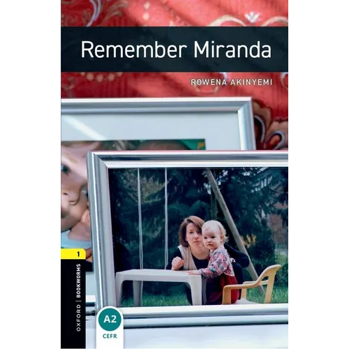 Oxford Bookworms Library: Remember Miranda: Level 1: 400-Word Vocabulary